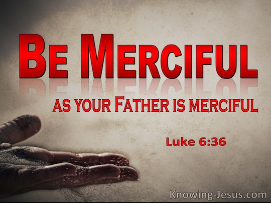 Luke 6 36 Verse Of The Day luke-6-36-verse-of-the-day